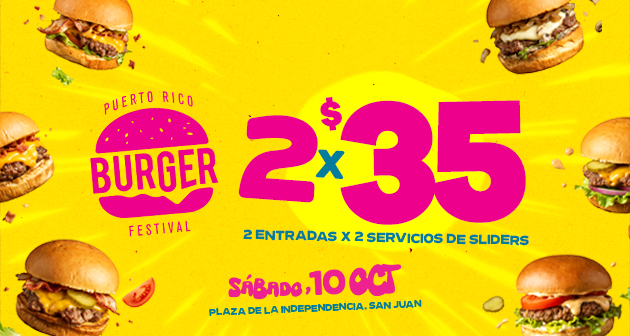 Puerto Rico Burger Festival 4ta edición – Plaza de la Independencia, (Predios Hiram Bithorn & Roberto Clemente